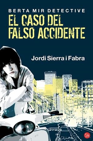 CASO DEL FALSO ACCIDENTE.EL BERTA MIR DETECTIVE FG | 9788466311151 | SIERRA I FABRA, JORDI | Llibreria Online de Banyoles | Comprar llibres en català i castellà online