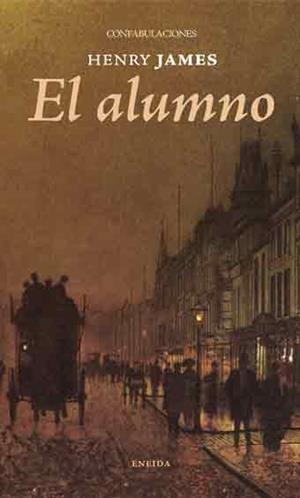 ALUMNO, EL/34 | 9788492491810 | JAMES, HENRY | Llibreria L'Altell - Llibreria Online de Banyoles | Comprar llibres en català i castellà online - Llibreria de Girona