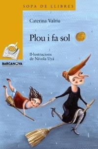 PLOU I FA SOL | 9788448926878 | VALRIU, CATERINA | Llibreria L'Altell - Llibreria Online de Banyoles | Comprar llibres en català i castellà online - Llibreria de Girona