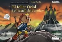 EL FOLLET ORIOL I EL CASTELL DELS CONJURS | 9788448926922 | SARDÀ, ÒSCAR | Llibreria Online de Banyoles | Comprar llibres en català i castellà online
