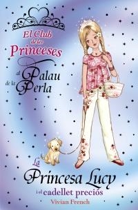 PRINCESA LUCY I EL CADELLET PRECIÓS, LA | 9788448926717 | FRENCH, VIVIAN | Llibreria L'Altell - Llibreria Online de Banyoles | Comprar llibres en català i castellà online - Llibreria de Girona