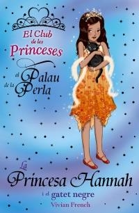PRINCESA HANNAH I EL GATET NEGRE, LA | 9788448926694 | FRENCH, VIVIAN | Llibreria Online de Banyoles | Comprar llibres en català i castellà online