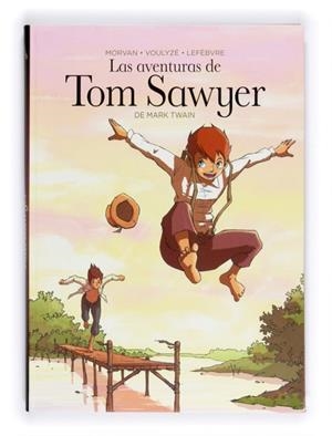 AVENTURAS DE TOM SAWYER, LES (COMIC) | 9788467536218 | JEAN DAVID MORVAN/FREDERIQUE VOULYZÉ/SÉVERINE LEFÈ | Llibreria Online de Banyoles | Comprar llibres en català i castellà online