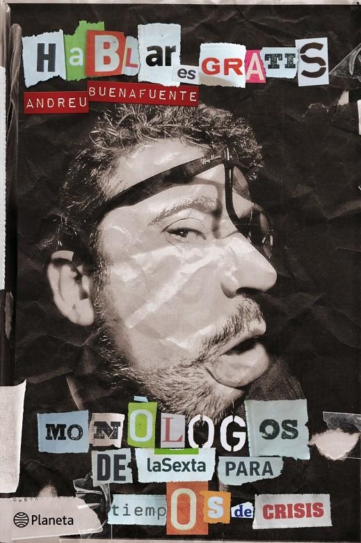 HABLAR ES GRATIS. MONOLOGOS DE LA SEXTA. | 9788408101093 | BUENAFUENTE, ANDREU | Llibreria L'Altell - Llibreria Online de Banyoles | Comprar llibres en català i castellà online - Llibreria de Girona