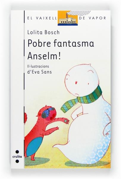 POBRE FANTASMA ANSELM | 9788466127936 | BOSCH, LOLITA | Llibreria L'Altell - Llibreria Online de Banyoles | Comprar llibres en català i castellà online - Llibreria de Girona