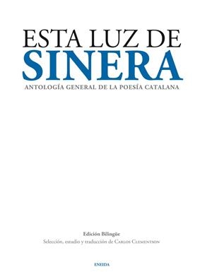 ESTA LUZ DE SINERA. ANTOLOGIA GENERAL POESIA CATALANA | 9788492491759 | * | Llibreria L'Altell - Llibreria Online de Banyoles | Comprar llibres en català i castellà online - Llibreria de Girona