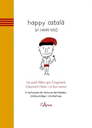 HAPPY CATALA (EL CATALA FELIC) | 9788493842628 | VAN DER HEIJDEN, SILVIA / ARTIGAS, CRISTINA | Llibreria Online de Banyoles | Comprar llibres en català i castellà online
