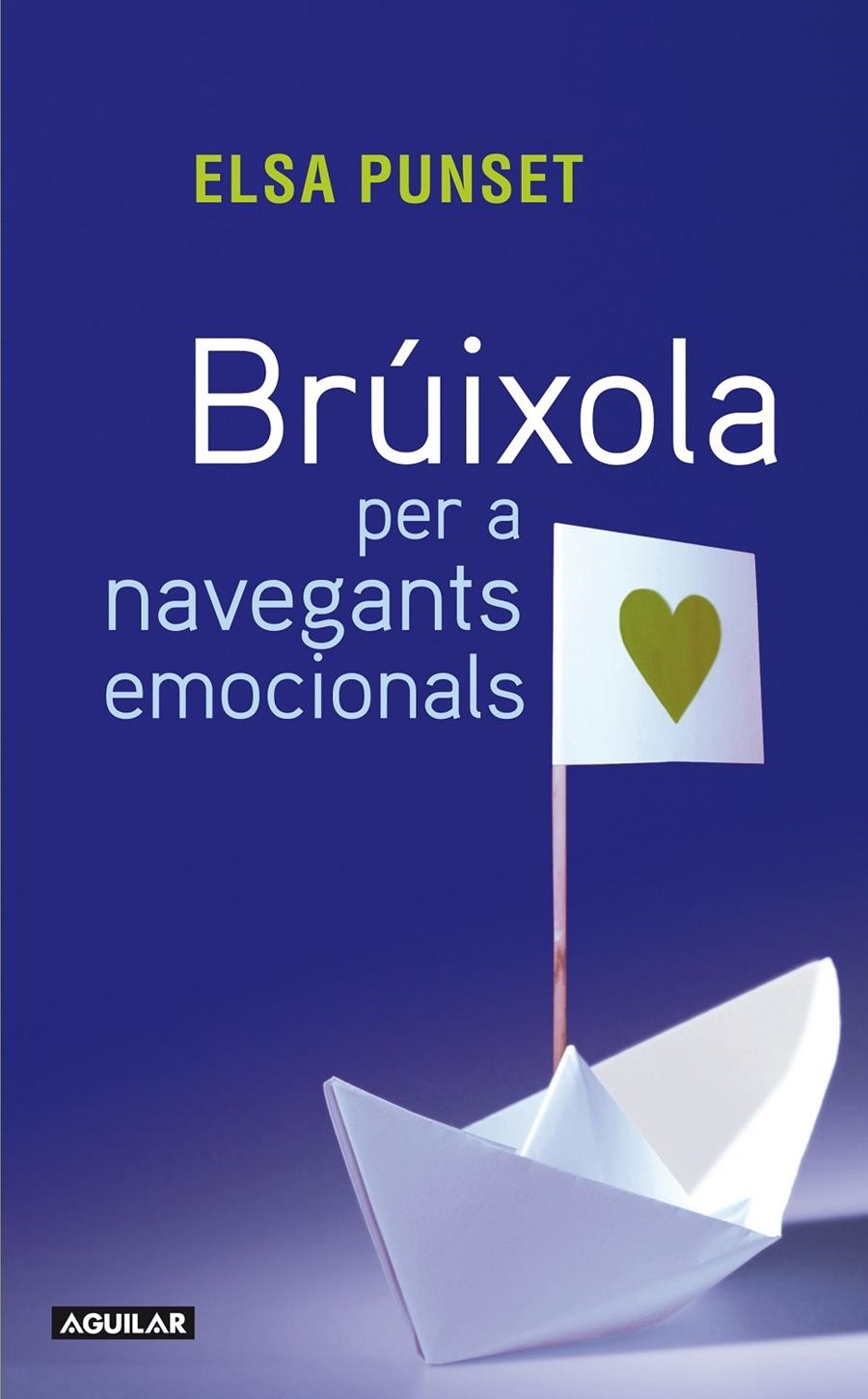 BRÚIXOLA PER A NAVEGANTS EMOCIONAL | 9788403101432 | PUNSET BANNEL, ELSA | Llibreria L'Altell - Llibreria Online de Banyoles | Comprar llibres en català i castellà online - Llibreria de Girona