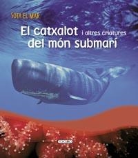 CATXALOT I ALTRES CRIATURES DEL, EL | 9788499132709 | TODOLIBRO, EQUIPO | Llibreria L'Altell - Llibreria Online de Banyoles | Comprar llibres en català i castellà online - Llibreria de Girona