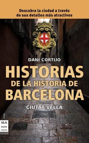 HISTORIAS DE LA HISTORIA DE BARCELONA | 9788415256007 | VELLA, CIUTAT | Llibreria L'Altell - Llibreria Online de Banyoles | Comprar llibres en català i castellà online - Llibreria de Girona