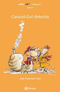CARGOL-GOL, DETECTIU | 9788421653500 | VISO, JOSE FRANCISCO | Llibreria L'Altell - Llibreria Online de Banyoles | Comprar llibres en català i castellà online - Llibreria de Girona