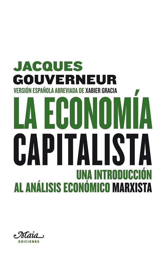 ECONOMÍA CAPITALISTA, LA | 9788492724284 | GOUVERNEUR, JACQUES | Llibreria Online de Banyoles | Comprar llibres en català i castellà online