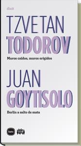 MUROS CAÍDOS, MUROS ERIGIDOS - BERLÍN A SALTO DE MATA | 9788492946303 | TODOROV, TZVETAN/GOYTISOLO, JUAN | Llibreria L'Altell - Llibreria Online de Banyoles | Comprar llibres en català i castellà online - Llibreria de Girona