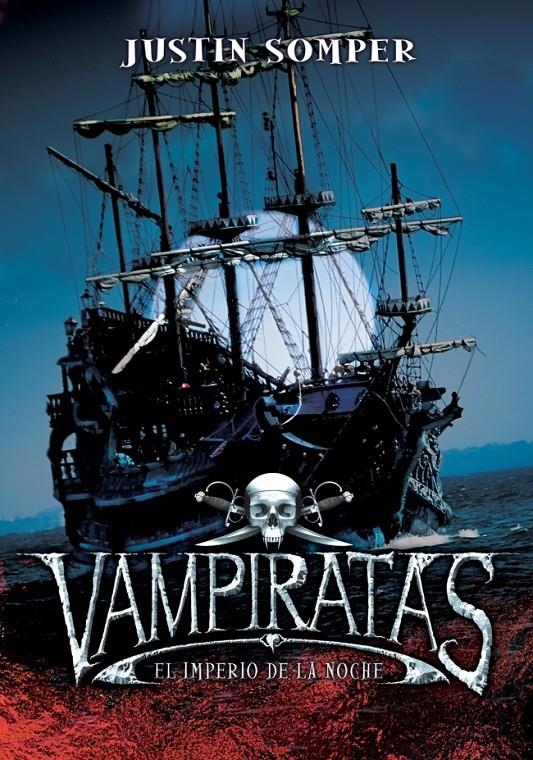 VAMPIRATAS 5 EL IMPERIO DE LA NOCHE | 9788484417224 | SOMPER,JUSTIN | Llibreria Online de Banyoles | Comprar llibres en català i castellà online