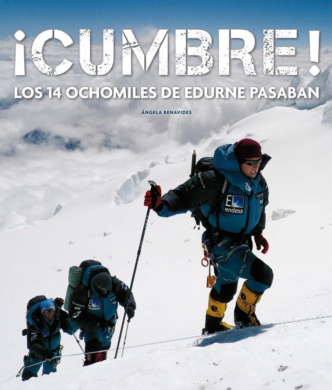 ¿CUMBRE! LOS 14 OCHOMILES DE EDURNE PASABAN | 9788497857062 | BENAVIDES, ÁNGELA | Llibreria L'Altell - Llibreria Online de Banyoles | Comprar llibres en català i castellà online - Llibreria de Girona