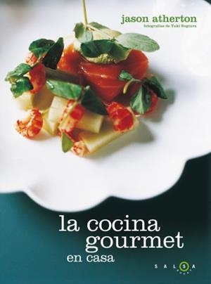 COCINA GOURMET EN CASA, LA | 9788496599918 | ATHERTON, JASON | Llibreria L'Altell - Llibreria Online de Banyoles | Comprar llibres en català i castellà online - Llibreria de Girona