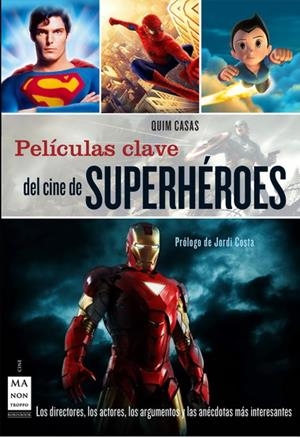 PELICULAS CLAVE DEL CINE DE SUPERHEROES | 9788415256106 | CASAS,QUIM (PROLOGO JORDI COSTA) | Llibreria L'Altell - Llibreria Online de Banyoles | Comprar llibres en català i castellà online - Llibreria de Girona
