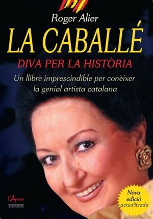 CABALLE. DIVA PER LA HISTORIA, LA | 9788493842635 | ALIER, ROGER | Llibreria L'Altell - Llibreria Online de Banyoles | Comprar llibres en català i castellà online - Llibreria de Girona