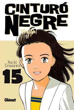 CINTURO NEGRE, 15 | 9788499472348 | URASAWA, NAOKI | Llibreria Online de Banyoles | Comprar llibres en català i castellà online
