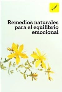 REMEDIOS NATURALES PARA EL EQUILIBRIO EMOCIONAL | 9788492981519 | AA.VV. | Llibreria L'Altell - Llibreria Online de Banyoles | Comprar llibres en català i castellà online - Llibreria de Girona
