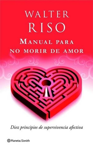 MANUAL PARA NO MORIR DE AMOR | 9788408080480 | RISO, WALTER | Llibreria L'Altell - Llibreria Online de Banyoles | Comprar llibres en català i castellà online - Llibreria de Girona