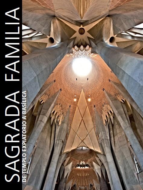SAGRADA FAMÍLIA. DE TEMPLO EXPIATORIO A BASÍLICA | 9788497857468 | A.A.V.V. | Llibreria L'Altell - Llibreria Online de Banyoles | Comprar llibres en català i castellà online - Llibreria de Girona