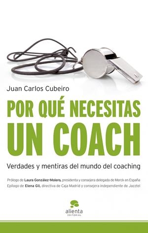 POR QUE NECESITO UN COACH? | 9788492414765 | CUBEIRO, JUAN CARLOS | Llibreria L'Altell - Llibreria Online de Banyoles | Comprar llibres en català i castellà online - Llibreria de Girona