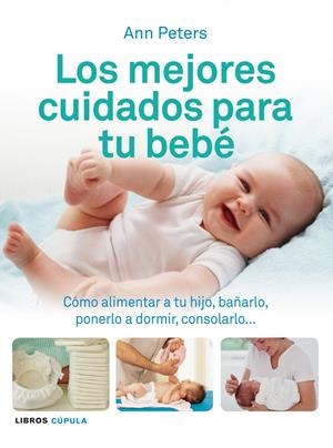 MEJORES CUIDADOS PARA TU BEBE, LOS | 9788448069506 | PETERS, ANN | Llibreria L'Altell - Llibreria Online de Banyoles | Comprar llibres en català i castellà online - Llibreria de Girona