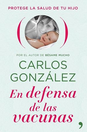 EN DEFENSA DE LAS VACUNAS | 9788484609469 | GONZALEZ, CARLOS | Llibreria Online de Banyoles | Comprar llibres en català i castellà online