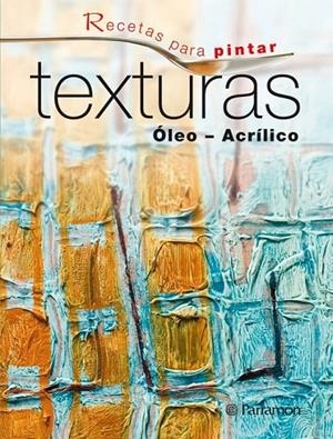 RECETAS PARA PINTAR TEXTURAS (ÓLEO - ACRÍLICO) | 9788434237186 | MARTÍN ROIG, GABRIEL | Llibreria L'Altell - Llibreria Online de Banyoles | Comprar llibres en català i castellà online - Llibreria de Girona