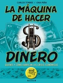 MAQUINA DE HACER DINERO,LA | 9788466646826 | TORRES,CARLOS/PEÑA,ONA | Llibreria L'Altell - Llibreria Online de Banyoles | Comprar llibres en català i castellà online - Llibreria de Girona