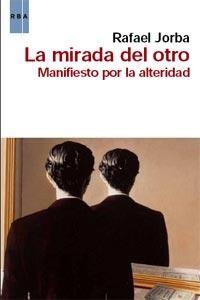 MIRADA DEL OTRO, LA | 9788490060339 | JORBA, RAFAEL | Llibreria Online de Banyoles | Comprar llibres en català i castellà online