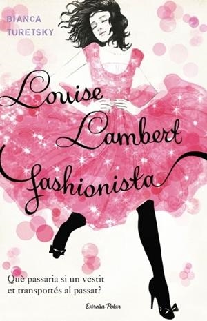 LOUISE LAMBERT, FASHIONISTA | 9788499324852 | TURETSKI, BIANCA | Llibreria Online de Banyoles | Comprar llibres en català i castellà online