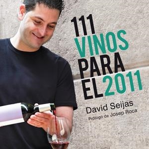 111 VINOS PARA 2011 | 9788425345425 | SEIJAS, DAVID | Llibreria L'Altell - Llibreria Online de Banyoles | Comprar llibres en català i castellà online - Llibreria de Girona