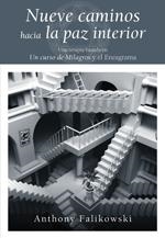 NUEVE CAMINOS HACIA LA PAZ INTERIOR | 9788484453420 | FALIKOWSKI, ANTHONY | Llibreria L'Altell - Llibreria Online de Banyoles | Comprar llibres en català i castellà online - Llibreria de Girona