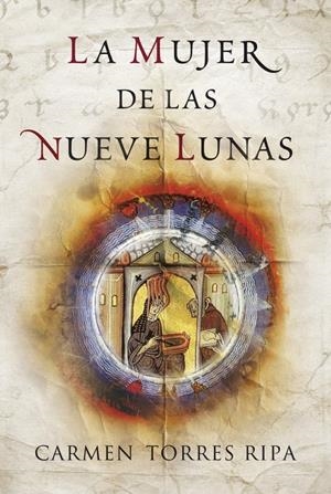MUJER DE LAS NUEVE LUNAS, LA | 9788401339370 | TORRES RIPA, CARMEN | Llibreria Online de Banyoles | Comprar llibres en català i castellà online