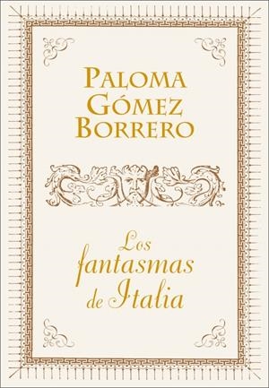 FANTASMAS DE ITALIA, LOS | 9788401390890 | GÓMEZ BORRERO, PALOMA | Llibreria Online de Banyoles | Comprar llibres en català i castellà online