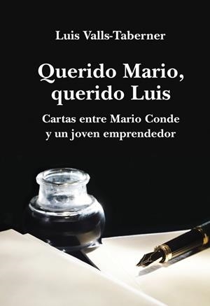 QUERIDO MARIO, QUERIDO LUIS. CARTAS ENTRE MARIO CONDE Y UN J | 9788401347559 | VALLS-TABERNER, LUIS | Llibreria Online de Banyoles | Comprar llibres en català i castellà online