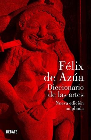 DICCIONARIO DE LAS ARTES (NOVA EDICIÓ AMPLIADA) | 9788499920030 | AZÚA, FÉLIX DE | Llibreria Online de Banyoles | Comprar llibres en català i castellà online