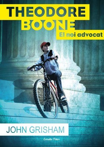 THEODORE BOONE, EL NOI ADVOCAT | 9788499324708 | GRISHAM, JOHN | Llibreria L'Altell - Llibreria Online de Banyoles | Comprar llibres en català i castellà online - Llibreria de Girona