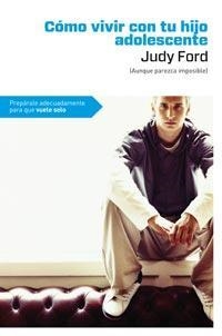 COMO VIVIR CON TU HIJO ADOLESCENTE | 9788492981656 | FORD, JUDY | Llibreria L'Altell - Llibreria Online de Banyoles | Comprar llibres en català i castellà online - Llibreria de Girona