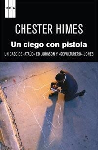 UN CIEGO CON UNA PISTOLA | 9788498679991 | HIMES, CHESTER | Llibreria L'Altell - Llibreria Online de Banyoles | Comprar llibres en català i castellà online - Llibreria de Girona