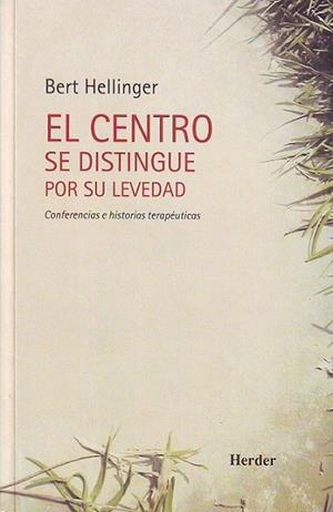 CENTRO SE DISTINGUE POR SU LEVEDAD, EL | 9788425422829 | HELLINGER, BERT | Llibreria L'Altell - Llibreria Online de Banyoles | Comprar llibres en català i castellà online - Llibreria de Girona