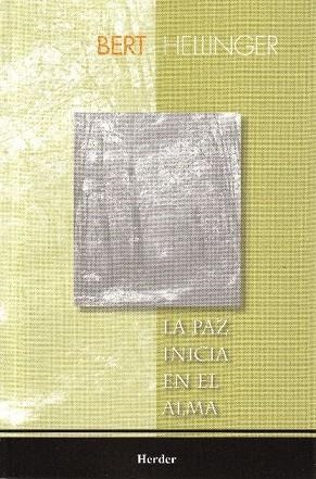 PAZ INICIA EN EL ALMA, LA | 9789685807210 | HELLINGER, BERT | Llibreria L'Altell - Llibreria Online de Banyoles | Comprar llibres en català i castellà online - Llibreria de Girona