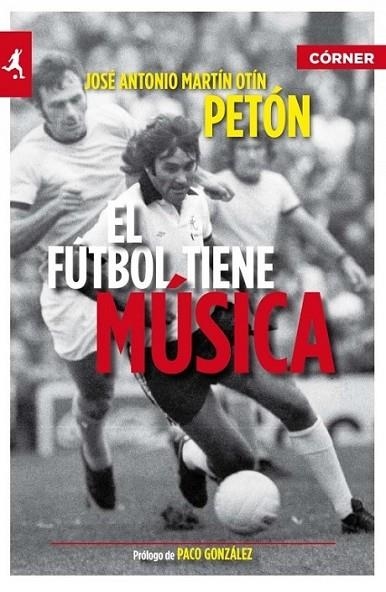 FUTBOL TIENE MUSICA, EL | 9788415242000 | MARTIN PETON, JOSE ANTONIO | Llibreria L'Altell - Llibreria Online de Banyoles | Comprar llibres en català i castellà online - Llibreria de Girona