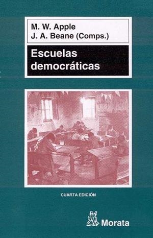 ESCUELAS DEMOCRATICAS | 9788471124098 | BEANE, J. A. Y APPLE, MICHAEL W. | Llibreria L'Altell - Llibreria Online de Banyoles | Comprar llibres en català i castellà online - Llibreria de Girona