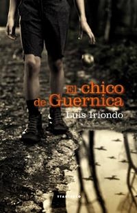 CHICO DE GUERNICA, EL | 9788498433081 | IRIONDO, LUIS | Llibreria L'Altell - Llibreria Online de Banyoles | Comprar llibres en català i castellà online - Llibreria de Girona