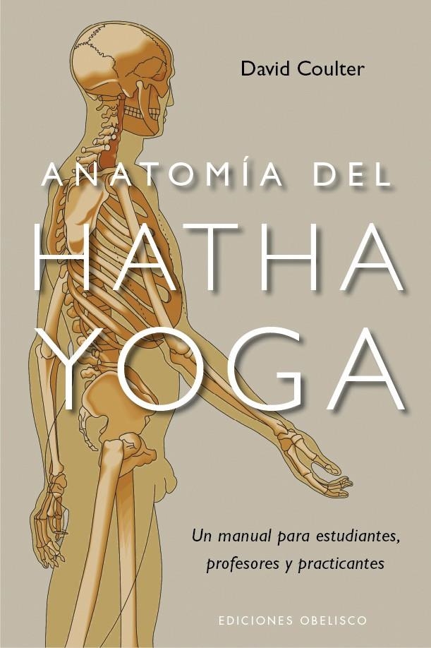 ANATOMIA DEL HATHA YOGA | 9788497777360 | COULTER, DAVID | Llibreria Online de Banyoles | Comprar llibres en català i castellà online