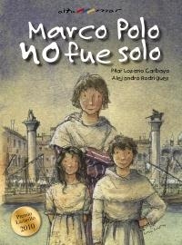 MARCO POLO NO FUE SOLO | 9788421698709 | LOZANO CARBAYO, PILAR/ RODRIGUEZ PUÑAL, ALEJANDRO | Llibreria L'Altell - Llibreria Online de Banyoles | Comprar llibres en català i castellà online - Llibreria de Girona
