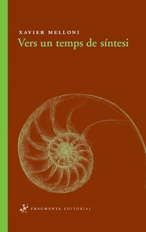 VERS UN TEMPS DE SÍNTESI | 9788492416400 | MELLONI RIBAS, XAVIER | Llibreria L'Altell - Llibreria Online de Banyoles | Comprar llibres en català i castellà online - Llibreria de Girona